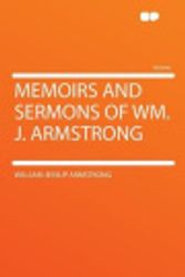 Cover Art for 9781290226424, Memoirs and Sermons of Wm. J. Armstrong by William Jessup Armstrong