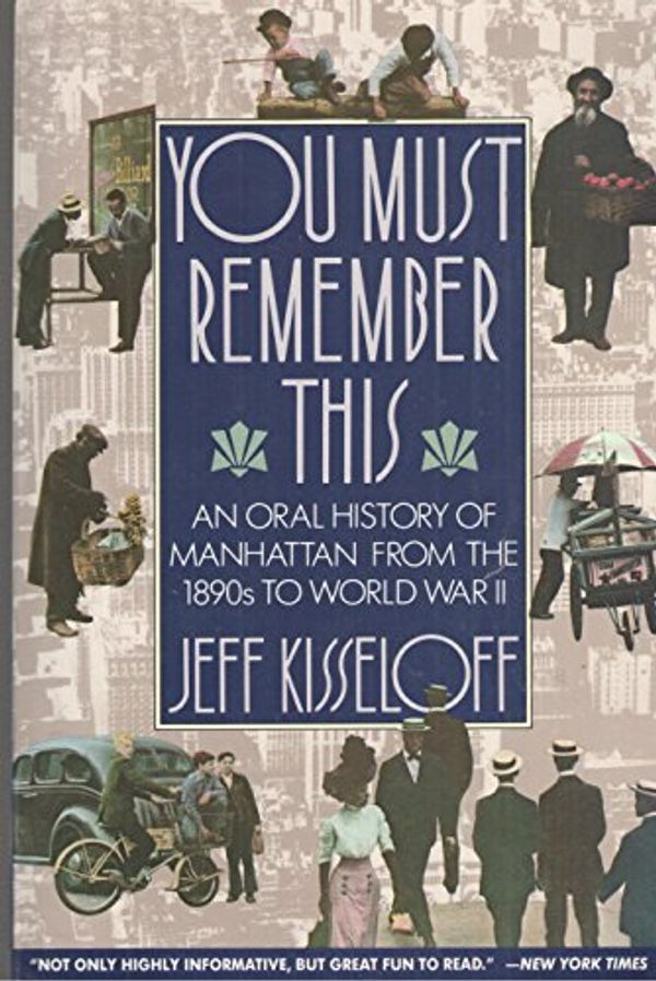 Cover Art for 9780805209792, You Must Remember This by Jeff Kisseloff