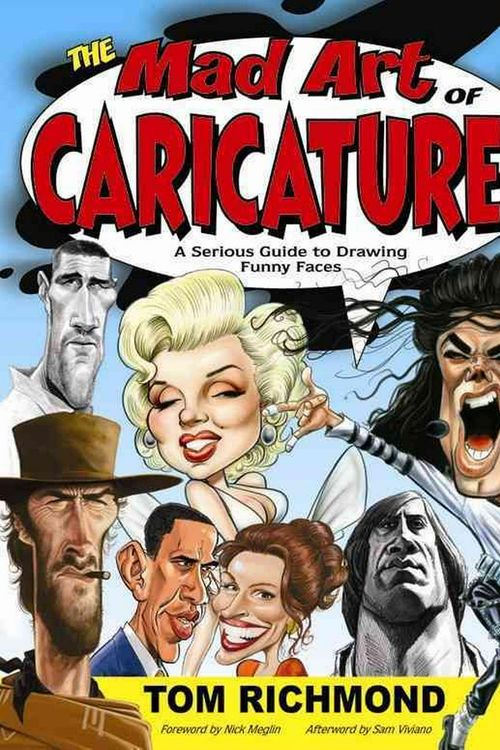 Cover Art for 9780983576709, The Mad Art of Caricature! by Tom Richmond