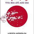 Cover Art for 9789897390289, Ikigai - Viva bem até aos cem (Portuguese Edition) by Francesc Miralles e Héctor García