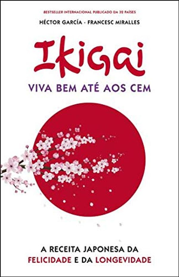 Cover Art for 9789897390289, Ikigai - Viva bem até aos cem (Portuguese Edition) by Francesc Miralles e Héctor García