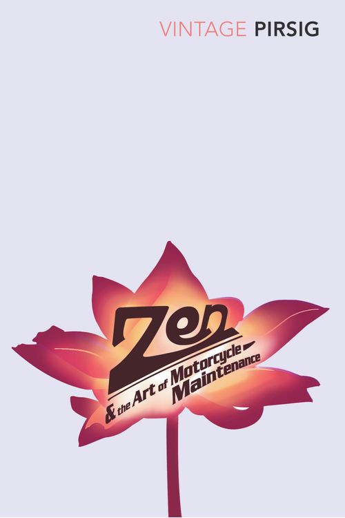 Cover Art for 9780099786405, Zen and the Art of Motorcycle Maintenance by Robert Pirsig