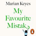 Cover Art for B0CNXT367K, My Favourite Mistake by Marian Keyes