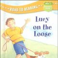 Cover Art for 9780606189293, Lucy on the Loose by Ilene Cooper
