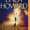 Cover Art for 9781501289910, Dying to Please by Linda Howard