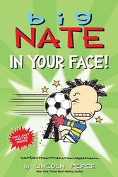 Cover Art for 9781524864774, Big Nate: In Your Face!, Volume 24 by Lincoln Peirce