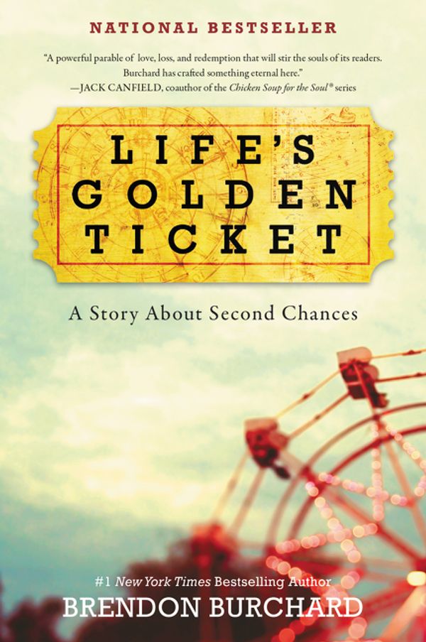 Cover Art for 9780062456472, Life's Golden Ticket by Brendon Burchard