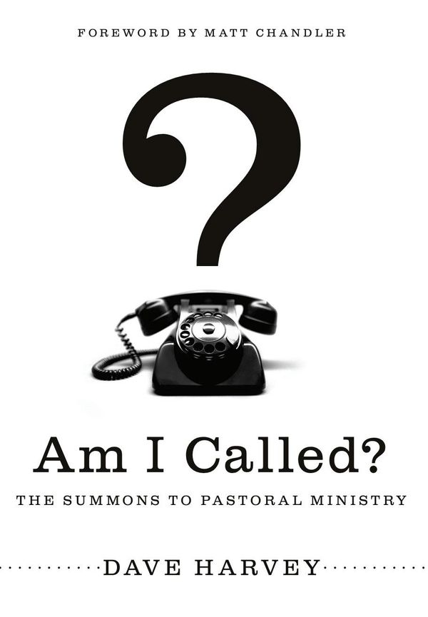 Cover Art for 9781433527517, Am I Called? (Foreword by Matt Chandler) by Dave Harvey