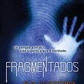 Cover Art for 9788581635194, Fragmentados. Só Porque a Lei Diz, não Significa que É Verdade (Em Portuguese do Brasil) by Neal Shusterman