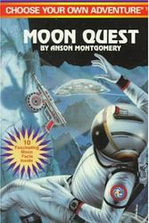 Cover Art for 9780553566215, Choose Your Own Adventure 167: Moon Quest by Anson Montgomery