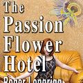 Cover Art for 9780755105038, The Passion Flower Hotel by Roger Longrigg (Rosalind Erskine)