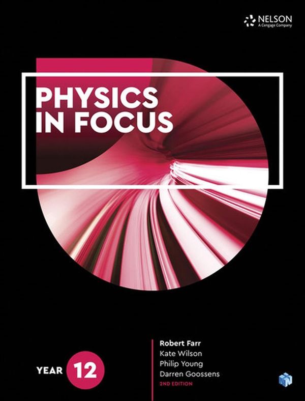 Cover Art for 9780170409131, Physics in focus Year 12 by Robert Farr, Kate Wilson, Darren Goossens, Philip Young