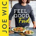 Cover Art for 9780008430382, Feel Good Food: Over 100 Healthy Family Recipes by Joe Wicks