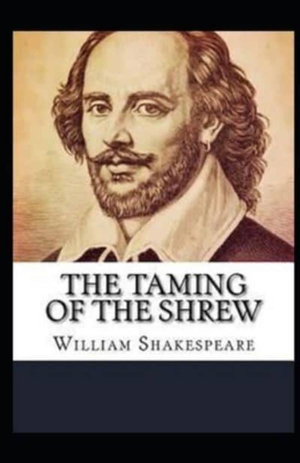Cover Art for 9798703555163, The Taming of the Shrew: A shakespeare's classic illustrated edition by William Shakespeare