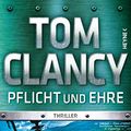 Cover Art for 9783453271890, Pflicht und Ehre by Tom Clancy