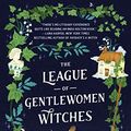Cover Art for B097B2BP6R, The League of Gentlewomen Witches by India Holton