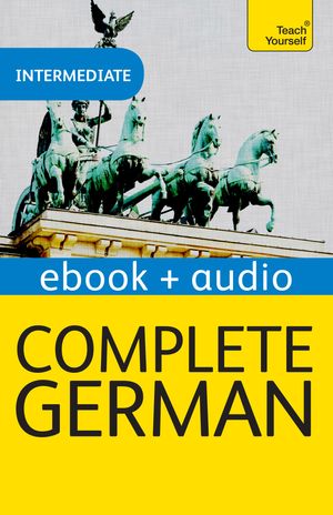 Cover Art for 9781444154733, Complete German (Learn German with Teach Yourself) by Paul Coggle