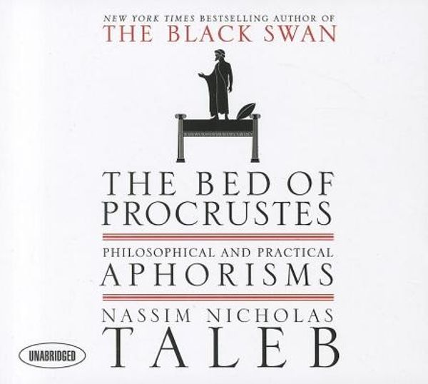 Cover Art for 9781596597617, The Bed of Procrustes: Philosophical and Practical Aphorisms by Nassim Nicholas Taleb