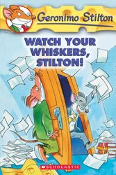 Cover Art for 9781417679508, Watch Your Whiskers, Stilton! by Geronimo Stilton