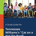 Cover Art for 9781410342492, A Study Guide for Tennessee Williams's "Cat on a Hot Tin Roof" by Gale, Cengage Learning