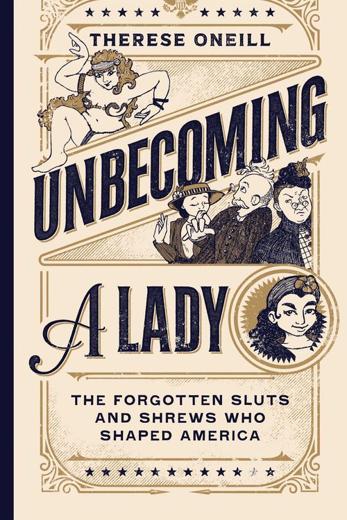 Cover Art for 9781982199708, Unbecoming a Lady by Therese Oneill, Lisa Jonté