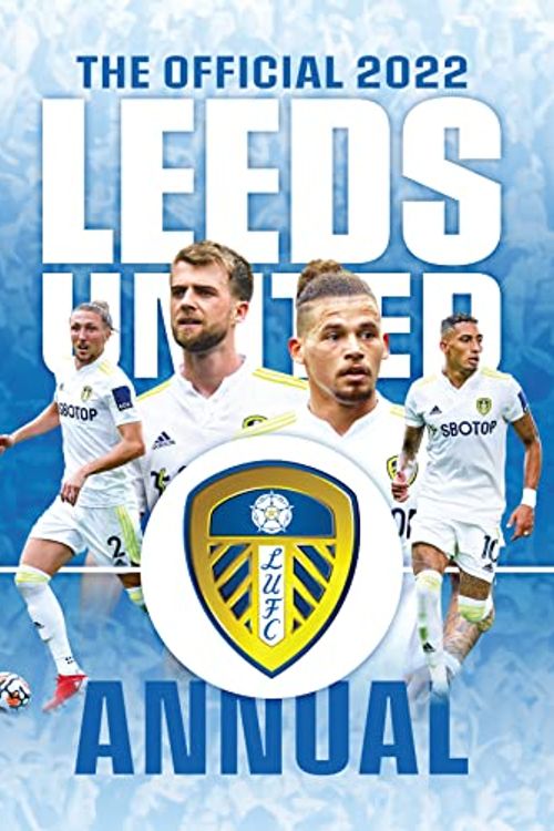 Cover Art for 9781913362966, The Official Leeds United FC Annual 2022 by twocan