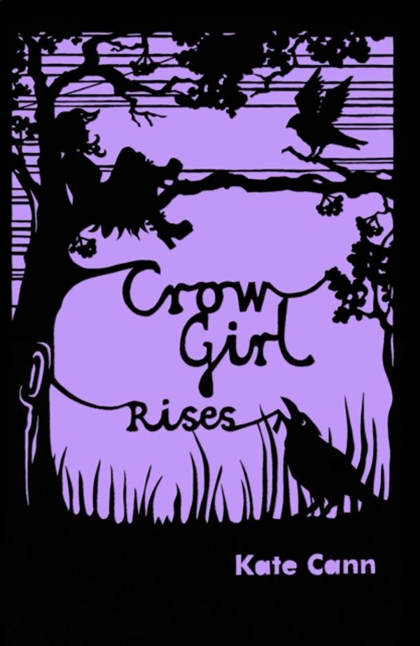 Cover Art for 9781842999936, Crow Girl Rises by Kate Cann