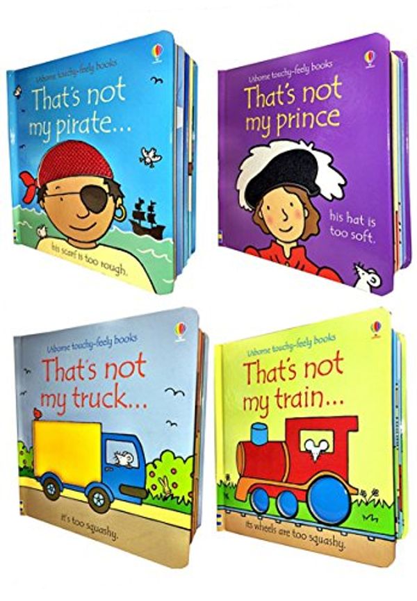 Cover Art for 9789526519326, Thats Not My Boys Collection Usborne Touchy-Feely 4 Books Set (Thats Not My Train, Thats Not My Truck, Thats Not My Prince, Thats Not My Pirate) by Fiona Watt