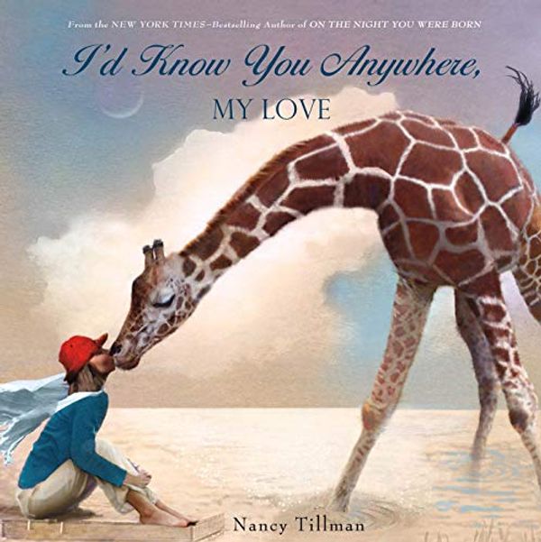 Cover Art for 8601300195094, I'd Know You Anywhere, My Love by Nancy Tillman