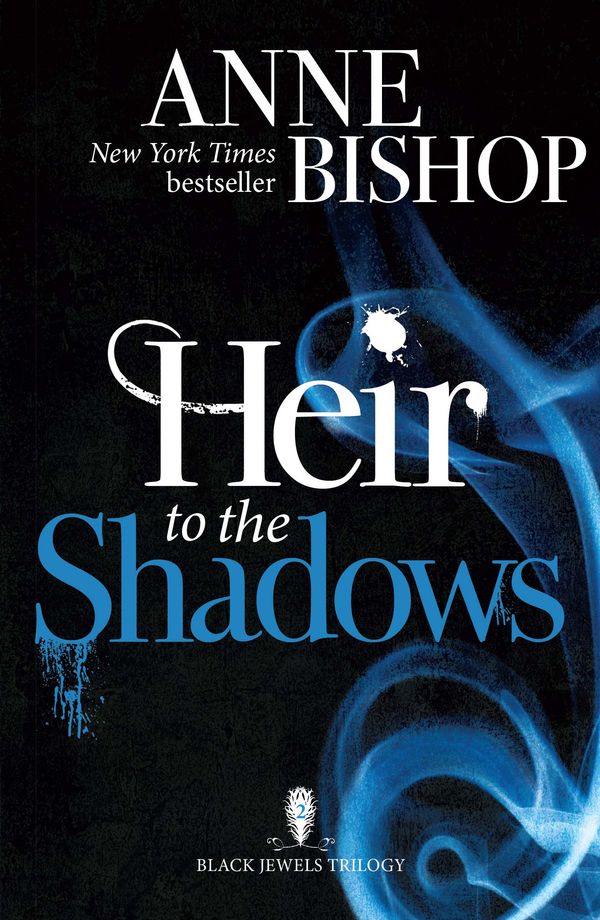 Cover Art for 9781848663589, Heir to the Shadows by Anne Bishop
