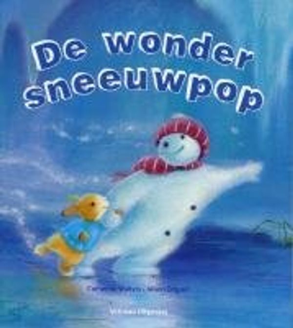 Cover Art for 9789048301522, De wondersneeuwpop / druk 1 by Catherine Walters, Alison Edgson