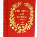 Cover Art for 9780911057027, Christmas With Dickens: The Dickens' Family's 150th Anniversary Gift of a Christmas Carol for Modern-Day Families at Yuletide by Cedric Charles Dickens