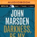 Cover Art for 9780395922743, Darkness, Be My Friend by John Marsden