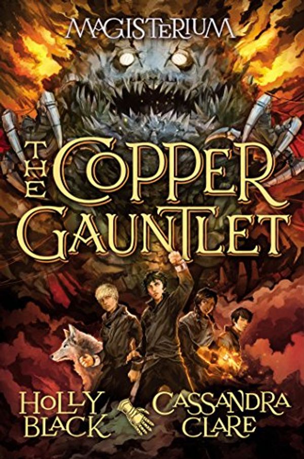 Cover Art for B00SLSIWAS, The Copper Gauntlet (Magisterium #2) by Holly Black, Cassandra Clare
