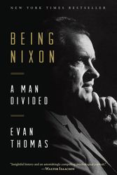 Cover Art for 9780812985412, Being Nixon by Evan Thomas