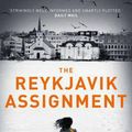 Cover Art for 9781784970307, The Reykjavik Assignment by Adam LeBor