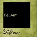 Cover Art for 9780554386720, Bel Ami by De Maupassant, Guy