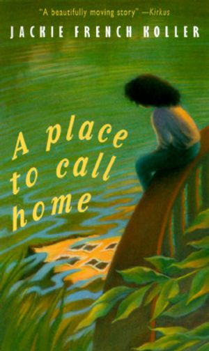 Cover Art for 9780689813955, A Place to Call Home by Jackie French Koller