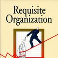 Cover Art for 9781886436039, Requisite Organization: a Total System for Effective Management by Elliott Jaques