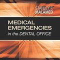 Cover Art for B01K2RDVP6, Medical Emergencies in the Dental Office, 7e by Stanley F. Malamed DDS (2014-11-18) by Stanley F. Malamed, DDS