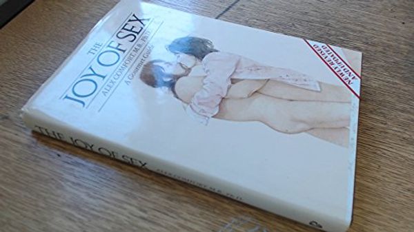 Cover Art for 9780855336523, The Joy of Sex: A Gourmet Guide to Lovemaking by Alex Comfort