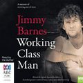 Cover Art for 9781489412638, Working Class Man by Jimmy Barnes