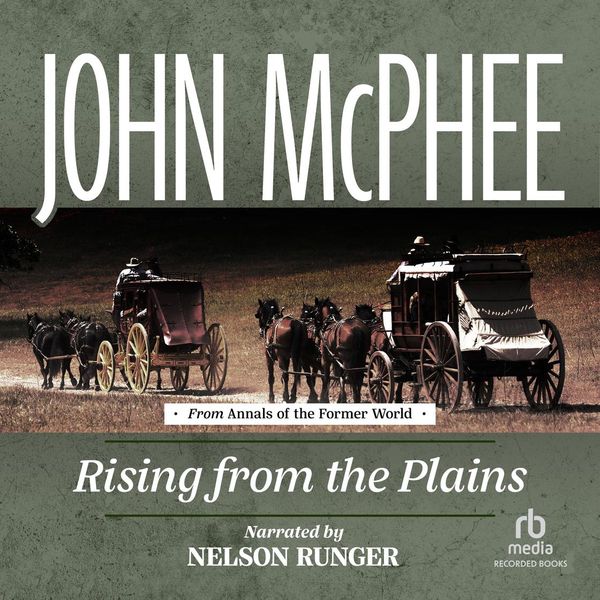 Cover Art for 9781440798856, Rising from the Plains by John McPhee
