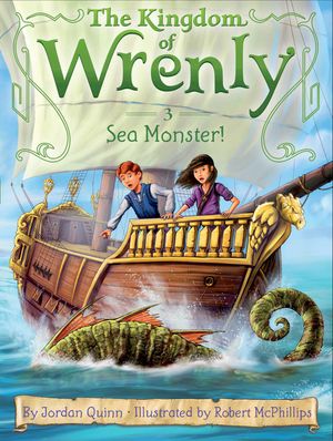 Cover Art for 9781481400725, Sea Monster! (Kingdom of Wrenly) by Jordan Quinn