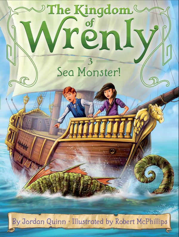 Cover Art for 9781481400725, Sea Monster! (Kingdom of Wrenly) by Jordan Quinn