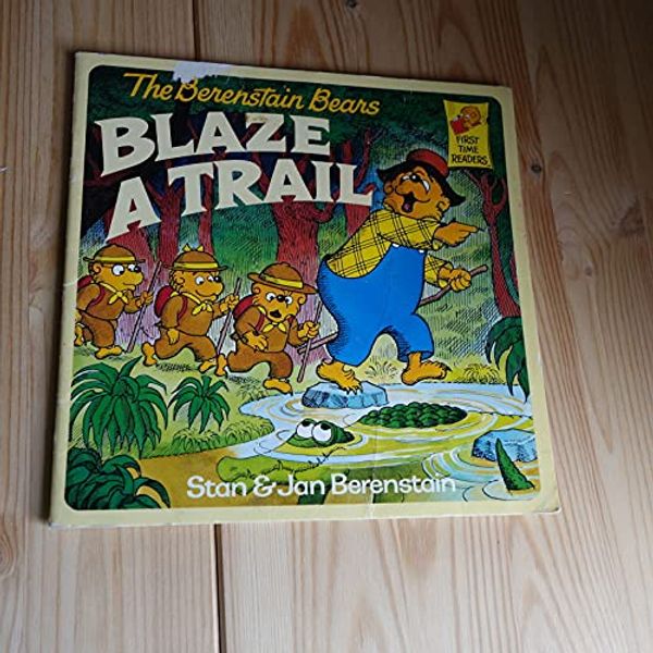 Cover Art for 9780001957176, The Berenstain Bears Blaze a Trail by Berenstain