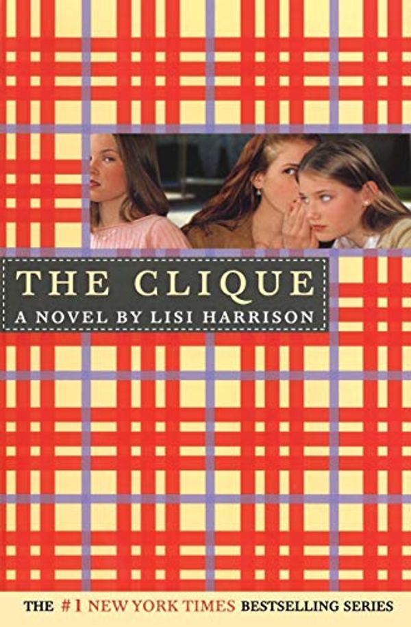 Cover Art for 2015316701297, The Clique by Lisi Harrison