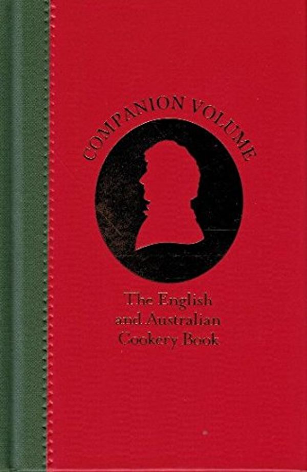 Cover Art for 9780646904474, Companion VolumeThe English & Australian Cookery Book by Edward Abbott