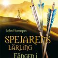 Cover Art for 9789132163265, Spejarens lärling 7 - Fången i Arrida by John Flanagan