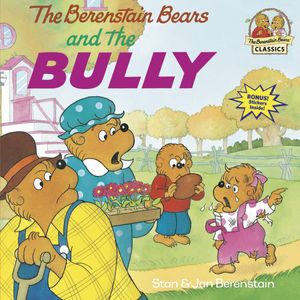 Cover Art for 9780679848059, Berenstain Bears & The Bully by Stan Berenstain, Jan Berenstain